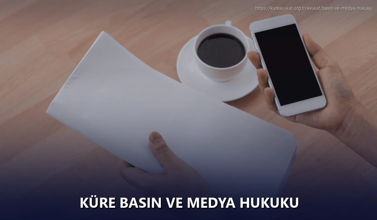 Küre Basın ve Medya Hukuku