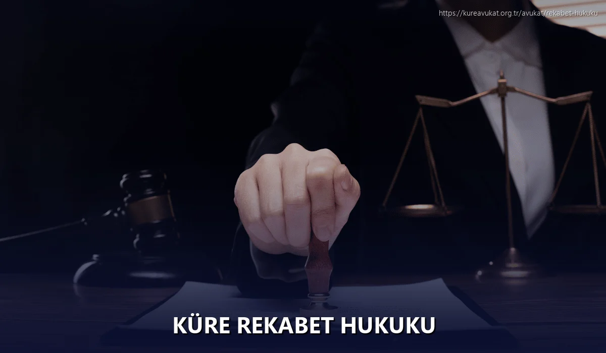 Küre Rekabet Hukuku