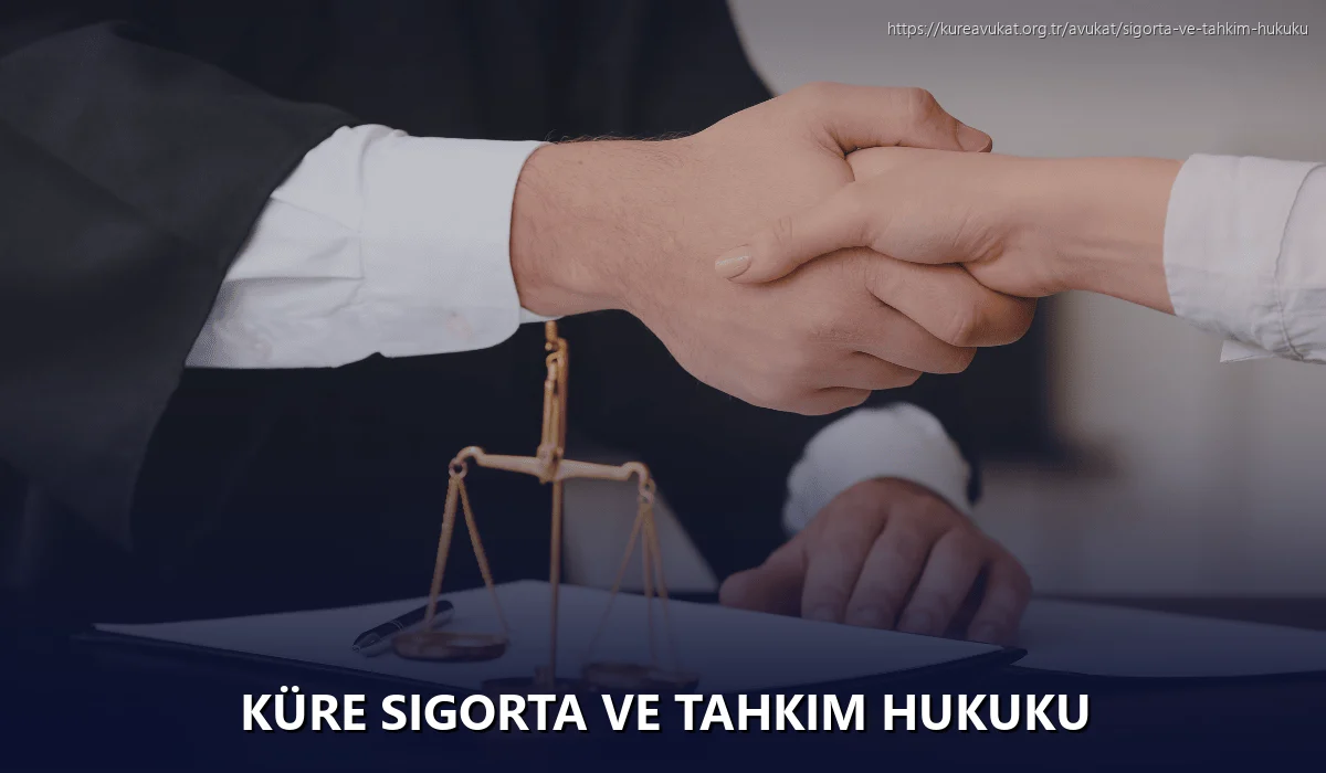 Küre Sigorta ve Tahkim Hukuku