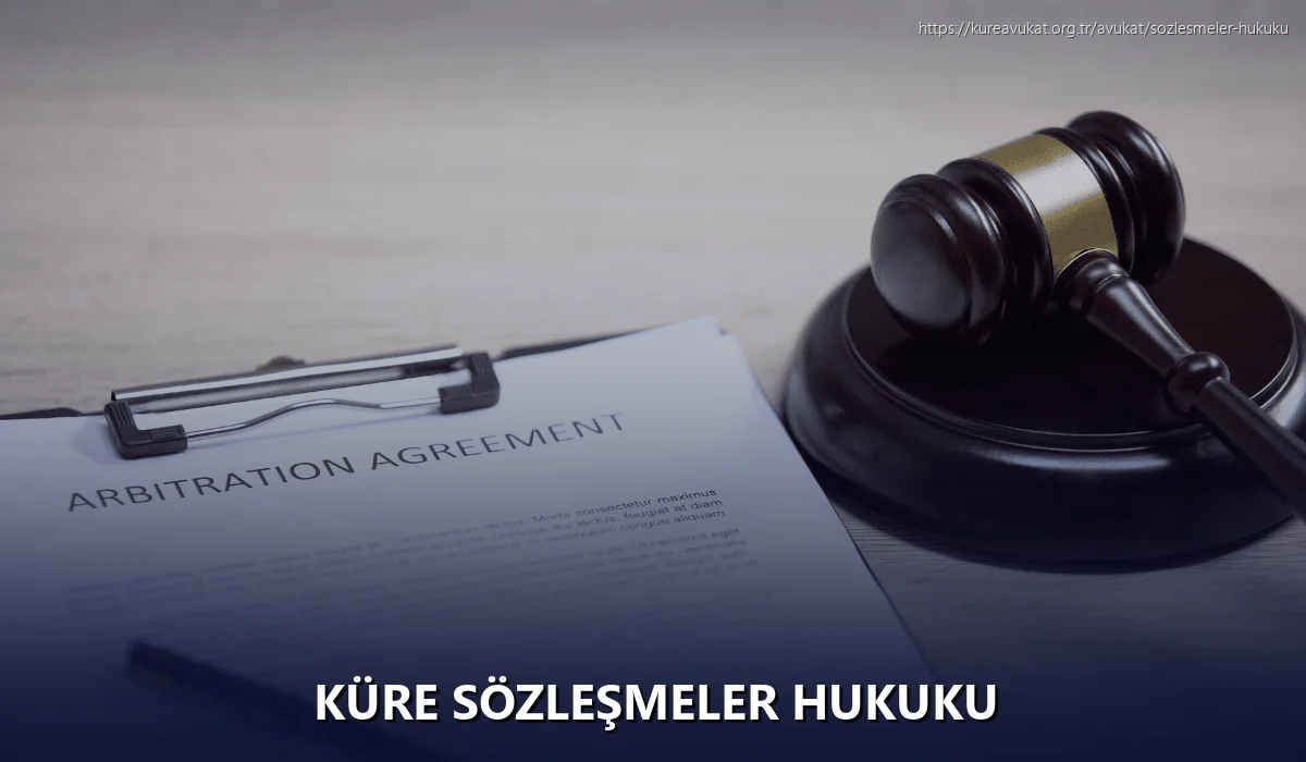Küre Sözleşmeler Hukuku