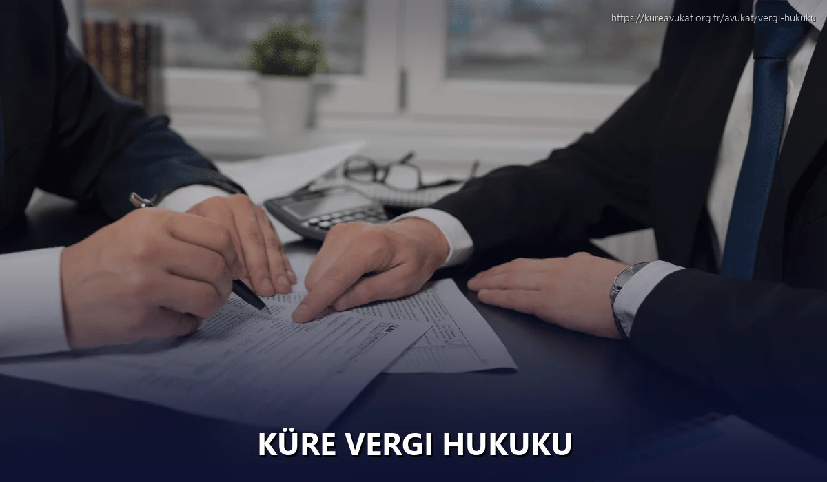 Küre Vergi Hukuku